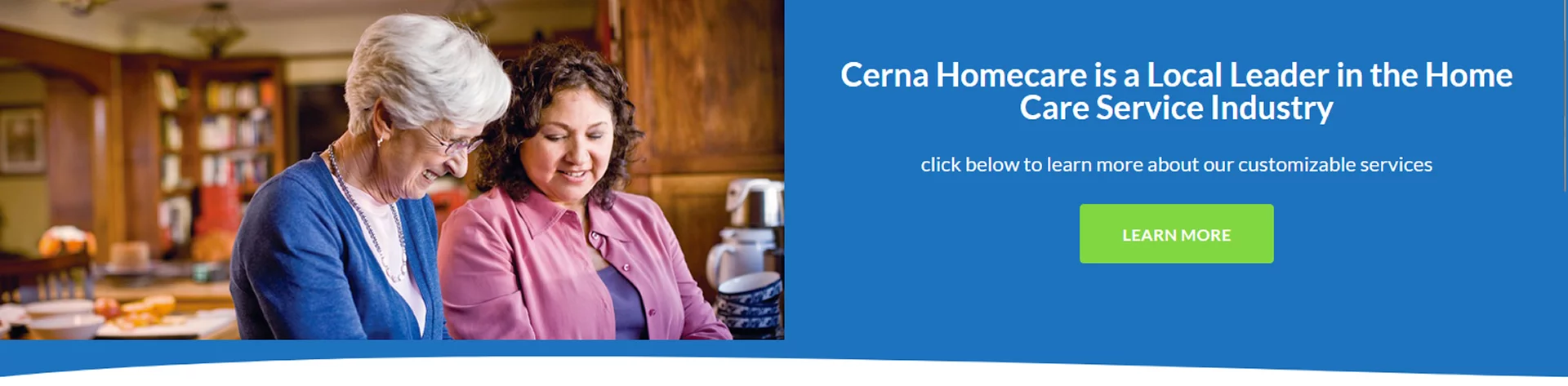 Cerna Homecare is a local leader in the home care service industry